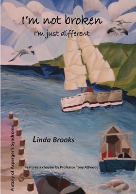 I'm not broken, I'm just different: A story of ... 1461094224 Book Cover