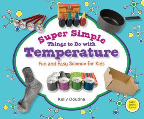 Super Simple Things to Do with Temperature: Fun... 1617146765 Book Cover