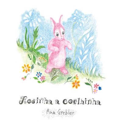 Rosinha, a Coelhinha [Portuguese] B0C9KCX12Q Book Cover