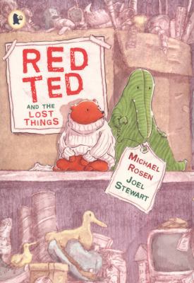 Red Ted and the Lost Things 1406326550 Book Cover