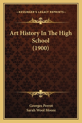 Art History In The High School (1900) 116641485X Book Cover