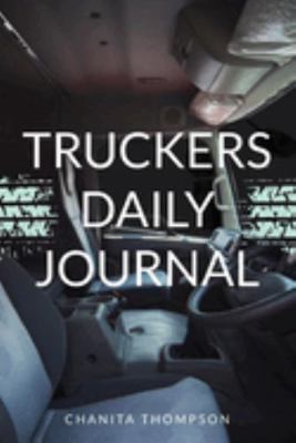 Truckers Daily Journal 166293436X Book Cover