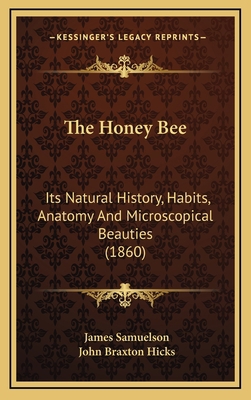 The Honey Bee: Its Natural History, Habits, Ana... 1164719912 Book Cover