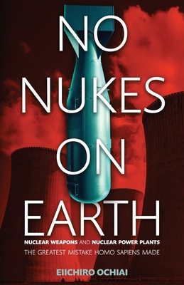 No Nukes on the Earth B0GX7S4L26 Book Cover