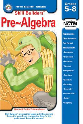 Pre-Algebra, Grades 5-8 (Skill Builders Series) 1932210091 Book Cover