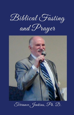 Biblical Fasting and Prayer 1300007079 Book Cover
