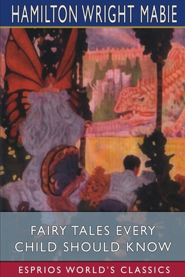 Fairy Tales Every Child Should Know (Esprios Cl... 1034739425 Book Cover