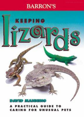 Barron's Keeping Lizards: A Practical Guide to ... 0764112813 Book Cover