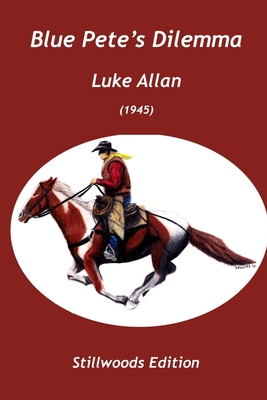 Blue Pete's Dilemma 1988304296 Book Cover