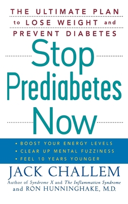 Stop Prediabetes Now: The Ultimate Plan to Lose... 0470121734 Book Cover