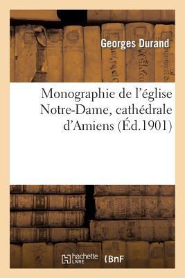 Monographie de l'Église Notre-Dame, Cathédrale ... [French] 2012923623 Book Cover