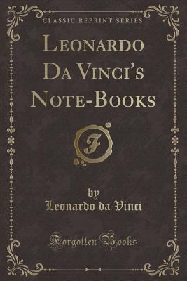 Leonardo Da Vinci's Note-Books (Classic Reprint) 0259483125 Book Cover