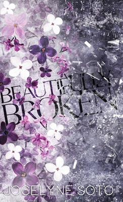 Beautifully Broken: Special Edition 1956430113 Book Cover