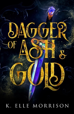 Dagger Of Ash And Gold B09LG37HSL Book Cover