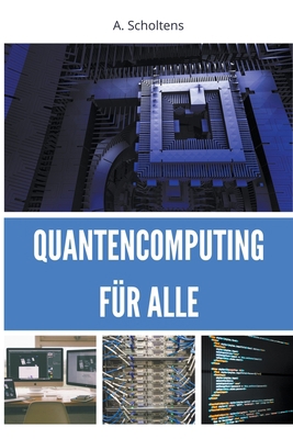 Quantencomputing für Alle [German] B0BX3XWPLG Book Cover