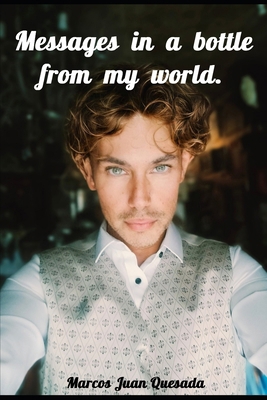 Messages in a bottle from my world. B0D9FCXWKK Book Cover