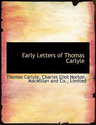 Early Letters of Thomas Carlyle 1140334425 Book Cover