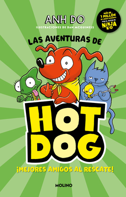 Las Aventuras de Hot Dog. ¡Mejores Amigos Al Re... [Spanish] 6073815689 Book Cover