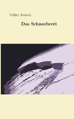 Das Schneebrett [German] 3752817445 Book Cover