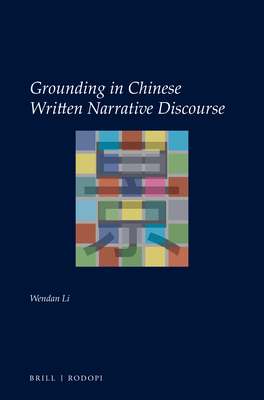 Grounding in Chinese Written Narrative Discourse 9004316647 Book Cover