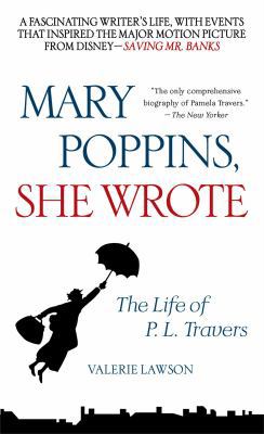 Mary Poppins, She Wrote: The Life of P. L. Travers 1476764735 Book Cover