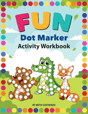 Fun Dot Marker - Activity Workbook B0GDJSN78G Book Cover