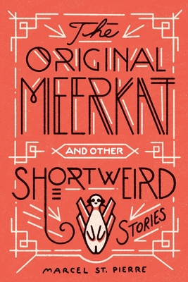 The Original Meerkat and Other Shortweird Stories 1777845122 Book Cover