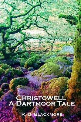 Christowell: A Dartmoor Tale 1070193461 Book Cover