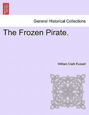 The Frozen Pirate. Vol. II 1241209928 Book Cover