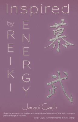 Inspired by Reiki Energy 1452550948 Book Cover