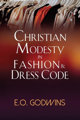 Christian Modesty in Fashion and Dress Code B0BXNPBVS8 Book Cover