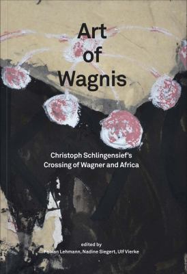 Christoph Schlingensief: Art of Wagnis: Christo... 3903131482 Book Cover