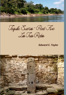 Tequila Sueños - Part 5: "Los Tres Retos" 1458305775 Book Cover