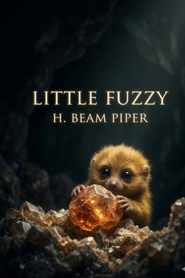 Little Fuzzy B0GSCDHRP3 Book Cover