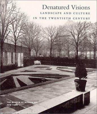 Denatured Visions : Landscape and Culture in th... 0870704222 Book Cover