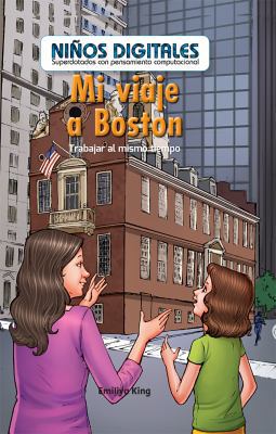 Mi Viaje a Boston: Trabajar Al Mismo Tiempo (My... [Spanish] 1538328860 Book Cover