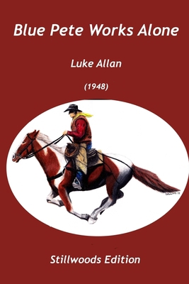 Blue Pete Works Alone 1988304342 Book Cover