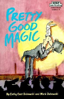 Pretty Good Magic: Cathy East Dubowski 083352142X Book Cover