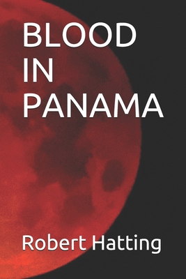 Blood in Panama 1701614693 Book Cover