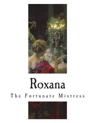 Roxana: The Fortunate Mistress 1722674768 Book Cover