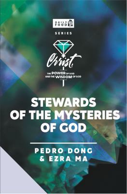 Daily Food - Christ the Power of God and Wisdom of God : Stewards of the Mysteries of God