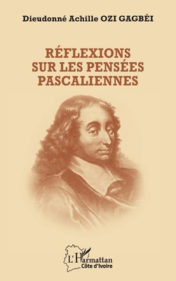 Réflexions sur les pensées pascaliennes [French] 2336540967 Book Cover
