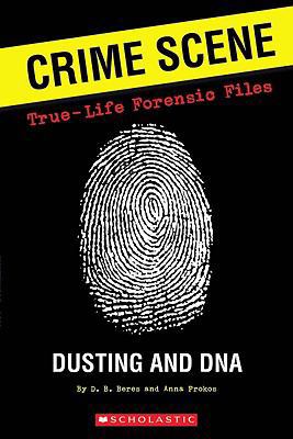 Crime Scene: True-life Forensic Files #1: Dusti... 0545088429 Book Cover