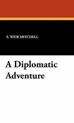 A Diplomatic Adventure 1434405664 Book Cover
