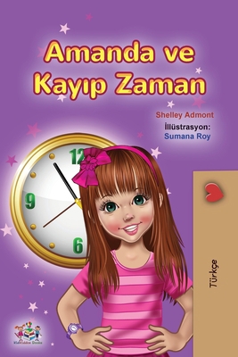 Amanda and the Lost Time (Turkish Book for Kids) [Turkish] 1525954075 Book Cover
