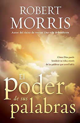 El Poder de Sus Palabras: Como Dios Puede Bende... [Spanish] 1629982636 Book Cover