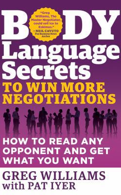 Body Language Secrets to Win More Negotiations:... 1531868010 Book Cover