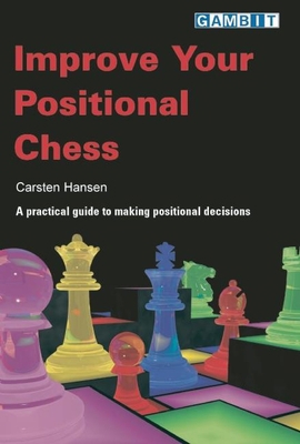 Improve Your Positional Chess 190460000X Book Cover