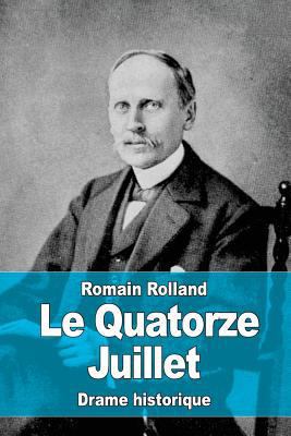 Le Quatorze Juillet [French] 1530613507 Book Cover
