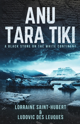 Anu Tara Tiki: A Black Stone on the White Conti... 0578652668 Book Cover